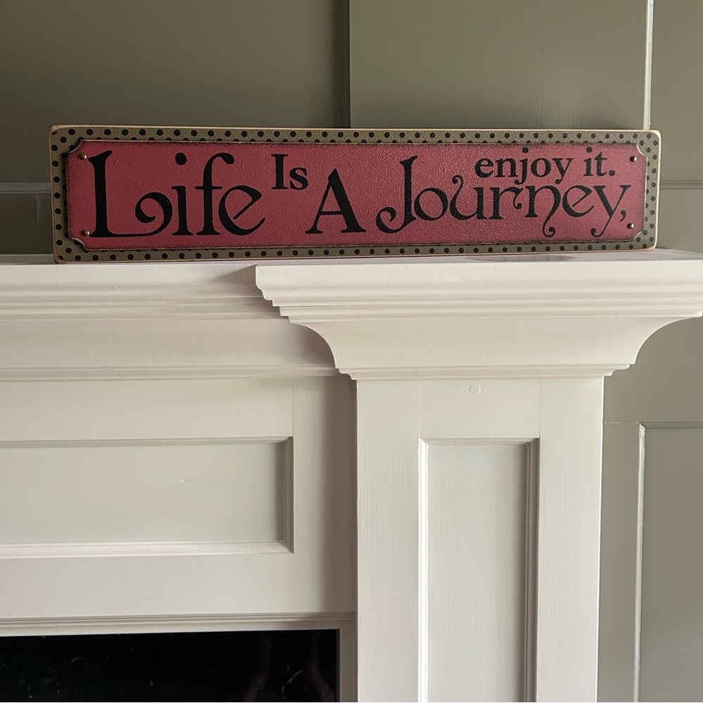 Life Is A Journey, enjoy it. Inspirational Wall Decor Shelf Sitter Sign LN